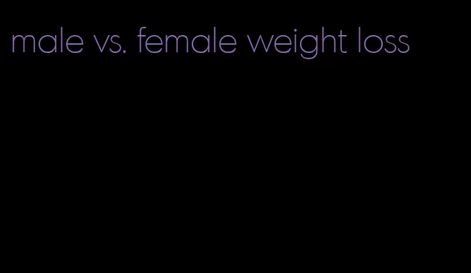 male vs. female weight loss