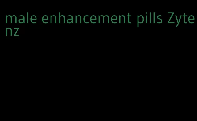 male enhancement pills Zytenz