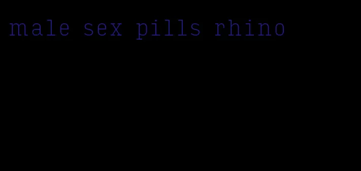 male sex pills rhino