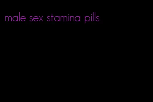 male sex stamina pills