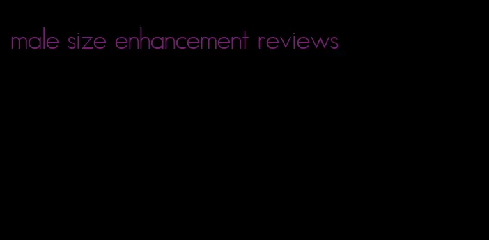 male size enhancement reviews