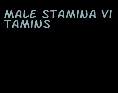 male stamina vitamins