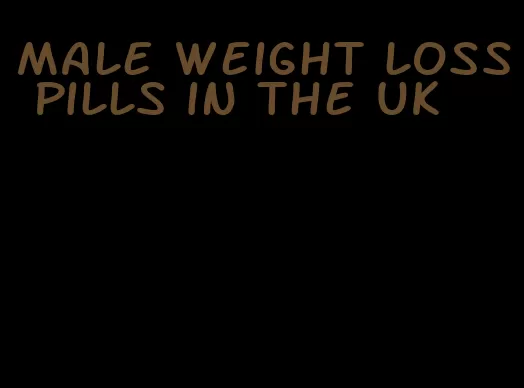 male weight loss pills in the UK