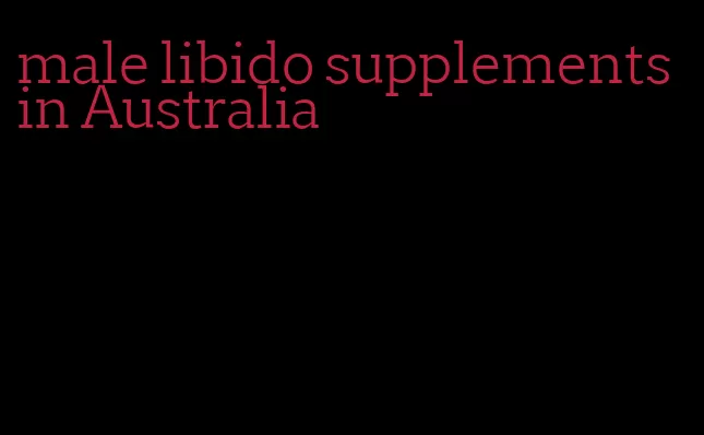 male libido supplements in Australia