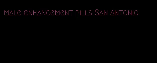 male enhancement pills San Antonio