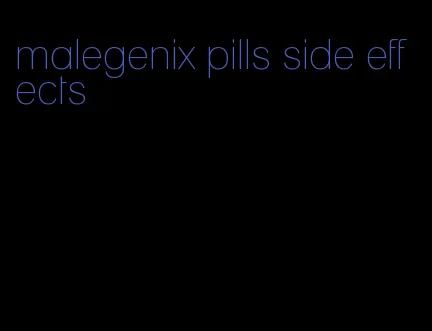 malegenix pills side effects