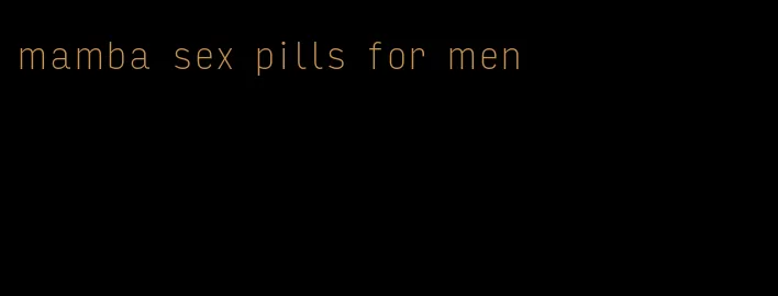 mamba sex pills for men