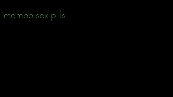 mambo sex pills