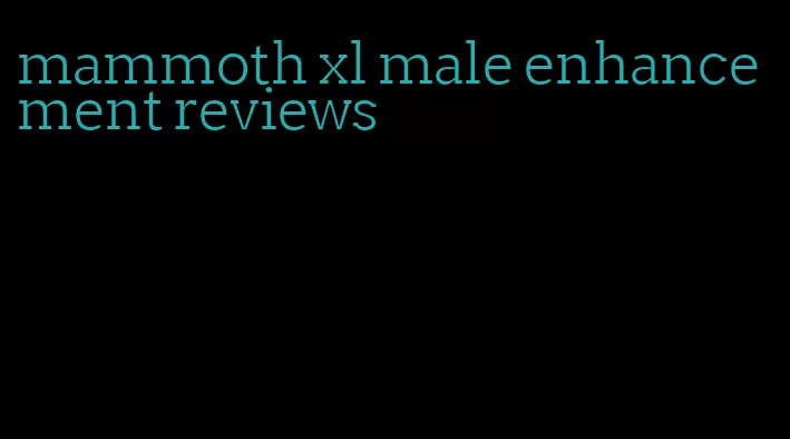 mammoth xl male enhancement reviews