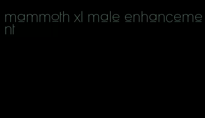 mammoth xl male enhancement