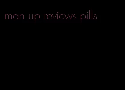 man up reviews pills