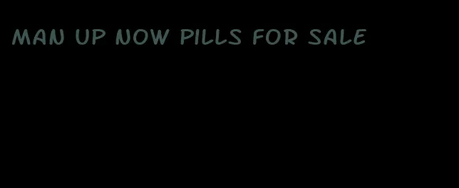 man up now pills for sale