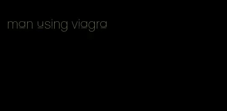 man using viagra