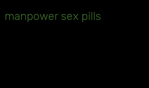 manpower sex pills