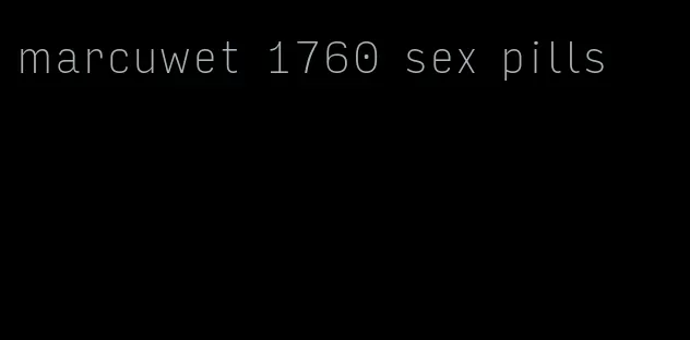 marcuwet 1760 sex pills