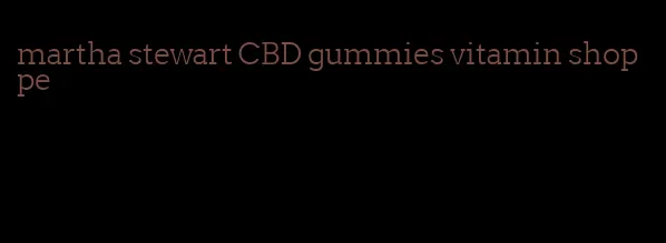 martha stewart CBD gummies vitamin shoppe