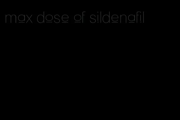 max dose of sildenafil