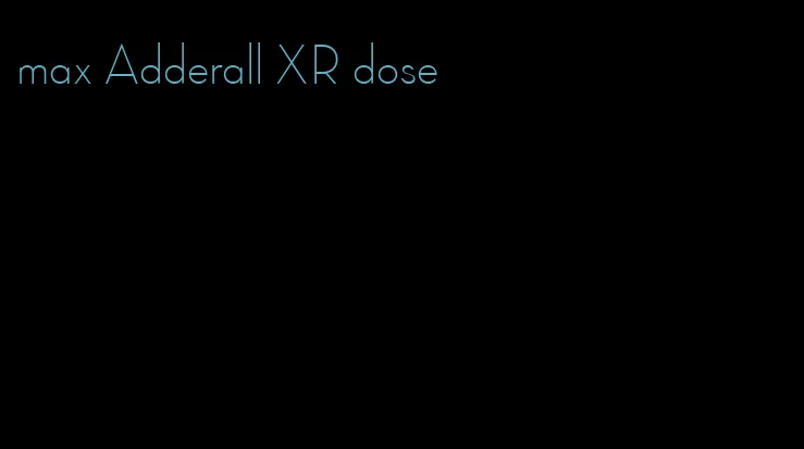 max Adderall XR dose