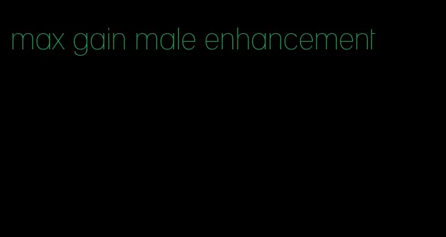 max gain male enhancement