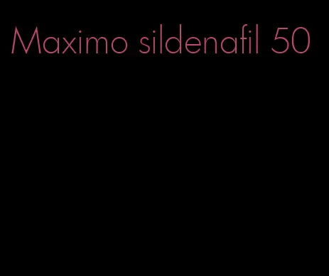 Maximo sildenafil 50