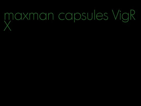 maxman capsules VigRX