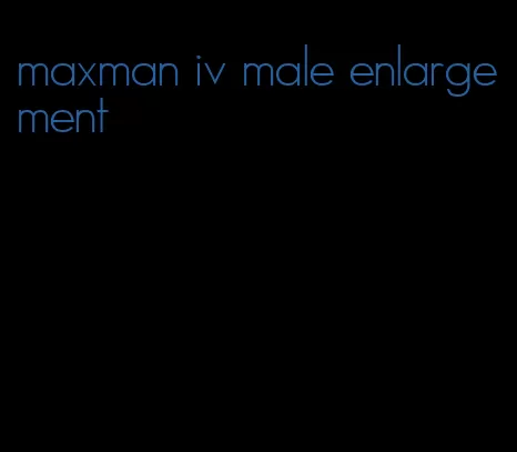 maxman iv male enlargement