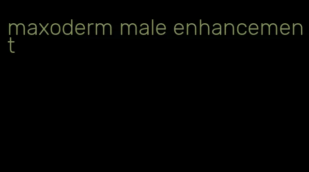 maxoderm male enhancement