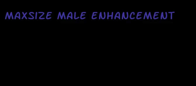 maxsize male enhancement