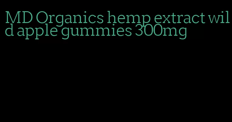 MD Organics hemp extract wild apple gummies 300mg