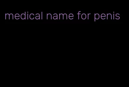 medical name for penis