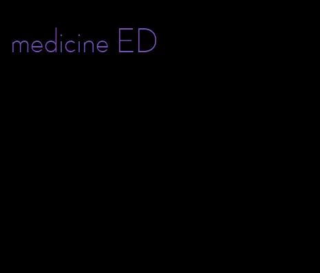 medicine ED