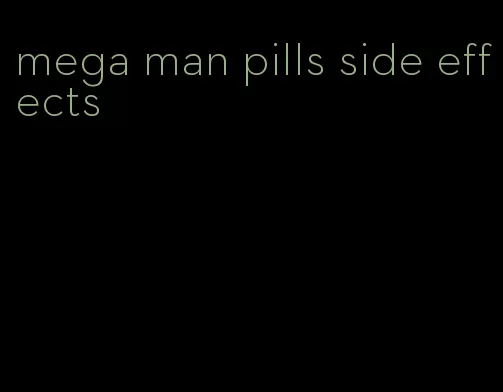 mega man pills side effects