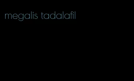 megalis tadalafil