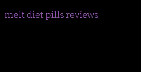 melt diet pills reviews