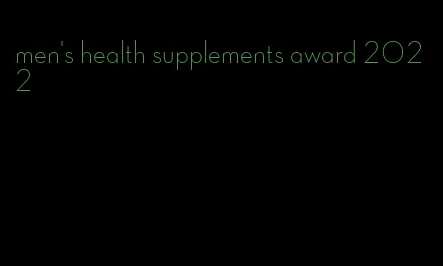 men's health supplements award 2022