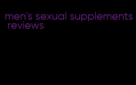 men's sexual supplements reviews