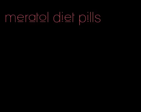 meratol diet pills