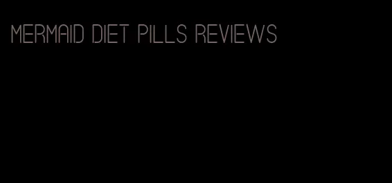 mermaid diet pills reviews