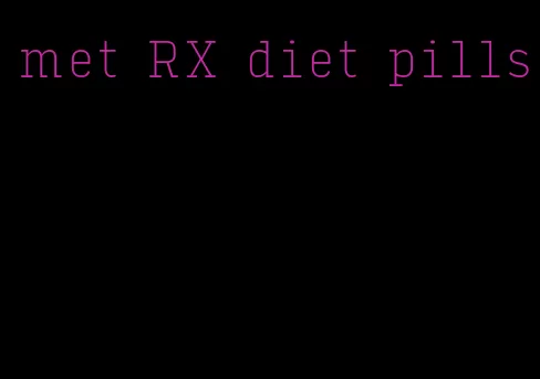 met RX diet pills