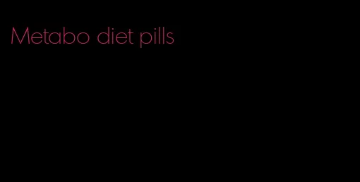 Metabo diet pills