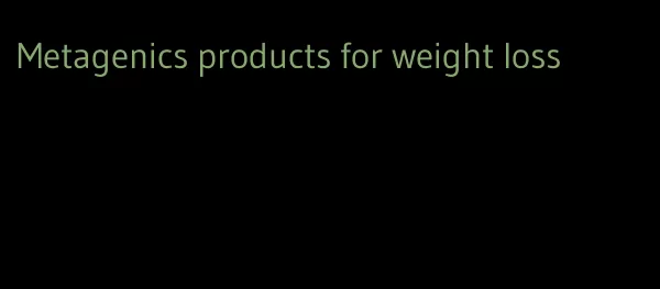 Metagenics products for weight loss