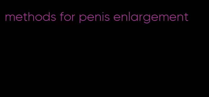 methods for penis enlargement