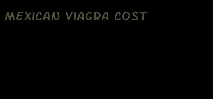 Mexican viagra cost