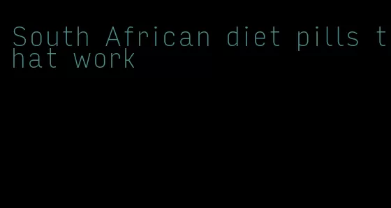 South African diet pills that work