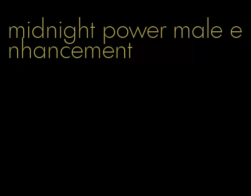 midnight power male enhancement