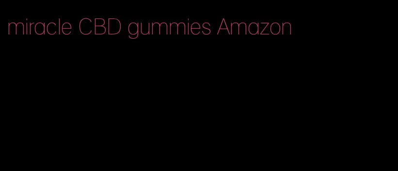 miracle CBD gummies Amazon