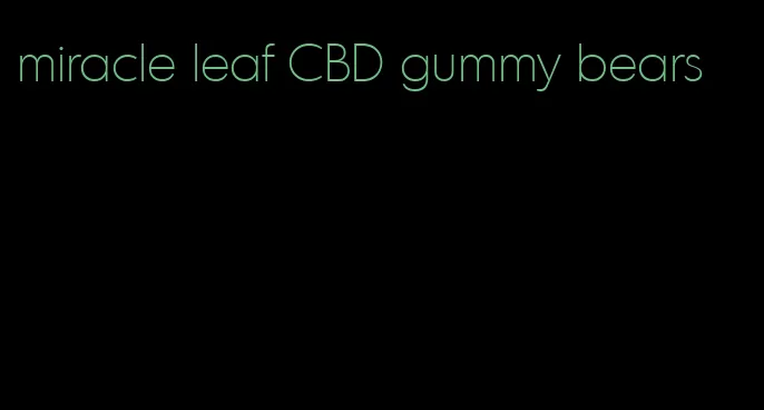 miracle leaf CBD gummy bears