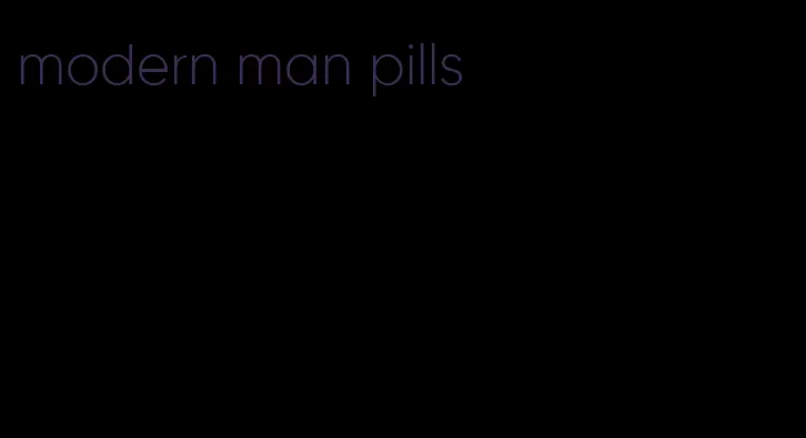 modern man pills