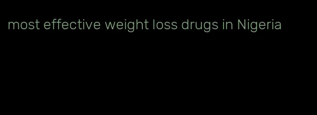 most effective weight loss drugs in Nigeria