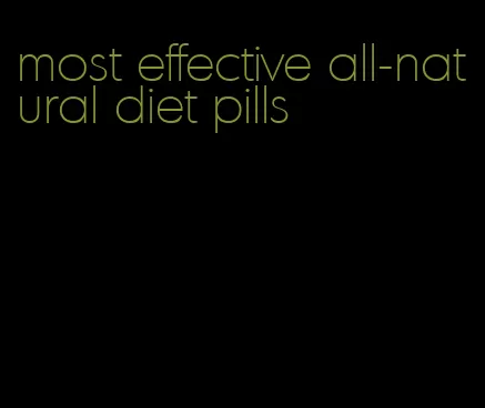 most effective all-natural diet pills